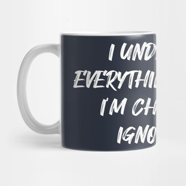 I understand everything you said... by Among the Leaves Apparel